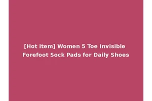 [Hot Item] Women 5 Toe Invisible Forefoot Sock Pads for Daily Shoes