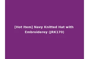 [Hot Item] Navy Knitted Hat with Embroiderey (JRK170)