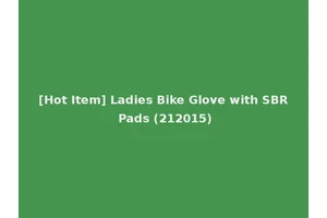 [Hot Item] Ladies Bike Glove with SBR Pads (212015)