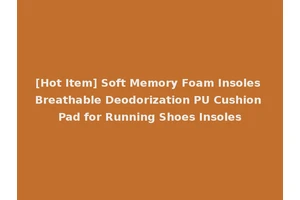 [Hot Item] Soft Memory Foam Insoles Breathable Deodorization PU Cushion Pad for Running Shoes Insoles