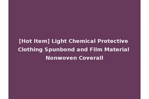 [Hot Item] Light Chemical Protective Clothing Spunbond and Film Material Nonwoven Coverall