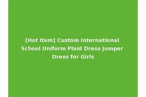 [Hot Item] Custom International School Uniform Plaid Dress Jumper Dress for Girls