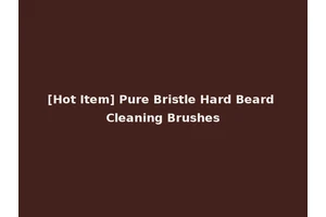 [Hot Item] Pure Bristle Hard Beard Cleaning Brushes
