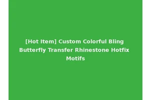 [Hot Item] Custom Colorful Bling Butterfly Transfer Rhinestone Hotfix Motifs