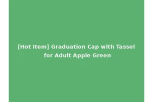 [Hot Item] Graduation Cap with Tassel for Adult Apple Green
