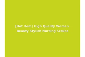 [Hot Item] High Quality Women Beauty Stylish Nursing Scrubs