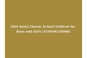 [Hot Item] Classic School Uniform for Boys and Girls (SCHUM130060)