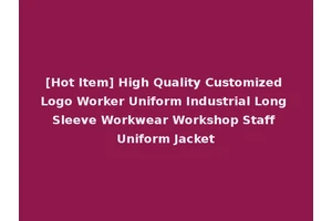 [Hot Item] High Quality Customized Logo Worker Uniform Industrial Long Sleeve Workwear Workshop Staff Uniform Jacket