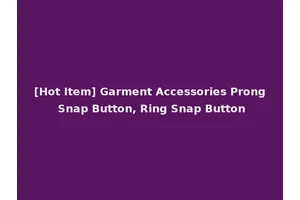 [Hot Item] Garment Accessories Prong Snap Button, Ring Snap Button