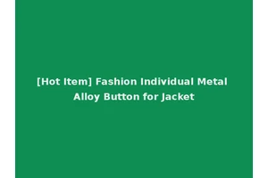 [Hot Item] Fashion Individual Metal Alloy Button for Jacket