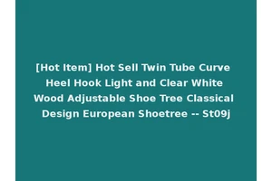 [Hot Item] Hot Sell Twin Tube Curve Heel Hook Light and Clear White Wood Adjustable Shoe Tree Classical Design European Shoetree -- St09j