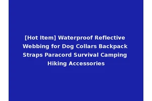 [Hot Item] Waterproof Reflective Webbing for Dog Collars Backpack Straps Paracord Survival Camping Hiking Accessories