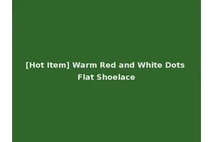 [Hot Item] Warm Red and White Dots Flat Shoelace