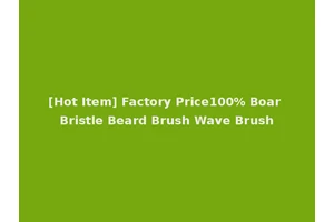 [Hot Item] Factory Price100% Boar Bristle Beard Brush Wave Brush