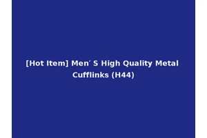 [Hot Item] Men′ S High Quality Metal Cufflinks (H44)
