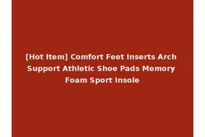 [Hot Item] Comfort Feet Inserts Arch Support Athletic Shoe Pads Memory Foam Sport Insole