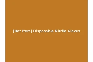 [Hot Item] Disposable Nitrile Gloves