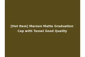 [Hot Item] Maroon Matte Graduation Cap with Tassel Good Quality