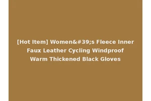 [Hot Item] Women's Fleece Inner Faux Leather Cycling Windproof Warm Thickened Black Gloves