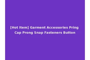 [Hot Item] Garment Accessories Pring Cap Prong Snap Fasteners Button
