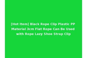[Hot Item] Black Rope Clip Plastic PP Material 3cm Flat Rope Can Be Used with Rope Lazy Shoe Strap Clip