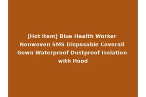 [Hot Item] Blue Health Worker Nonwoven SMS Disposable Coverall Gown Waterproof Dustproof Isolation with Hood