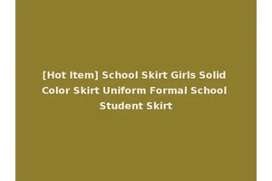 [Hot Item] School Skirt Girls Solid Color Skirt Uniform Formal School Student Skirt