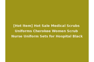 [Hot Item] Hot Sale Medical Scrubs Uniforms Cherokee Women Scrub Nurse Uniform Sets for Hospital Black