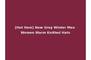[Hot Item] New Grey Winter Men Women Warm Knitted Hats