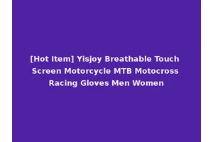 [Hot Item] Yisjoy Breathable Touch Screen Motorcycle MTB Motocross Racing Gloves Men Women