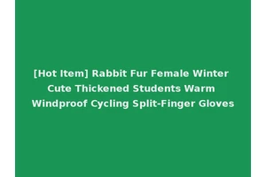 [Hot Item] Rabbit Fur Female Winter Cute Thickened Students Warm Windproof Cycling Split-Finger Gloves