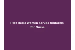 [Hot Item] Women Scrubs Uniforms for Nurse