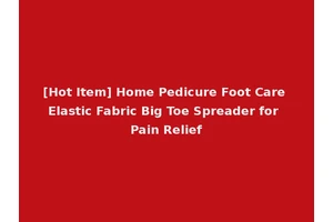 [Hot Item] Home Pedicure Foot Care Elastic Fabric Big Toe Spreader for Pain Relief