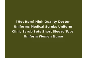 [Hot Item] High Quality Doctor Uniforms Medical Scrubs Uniform Clinic Scrub Sets Short Sleeve Tops Uniform Women Nurse